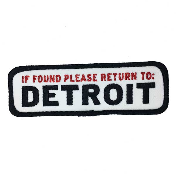 Patch - If found please return to Detroit