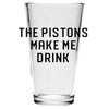 Pint Glass - The Pistons Make Me Drink - Detroit Shirt CompanyDetroit Shirt CompanyDrinkware (Accessories)