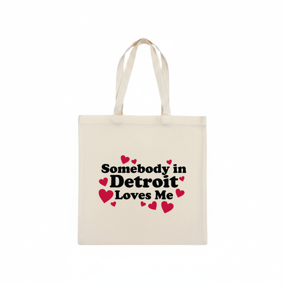 Tote Bag - Somebody In Detroit Loves Me - Natural