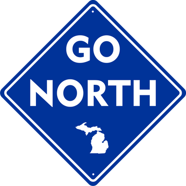 Sign - Michigan Go North-Sign-Detroit Shirt Company