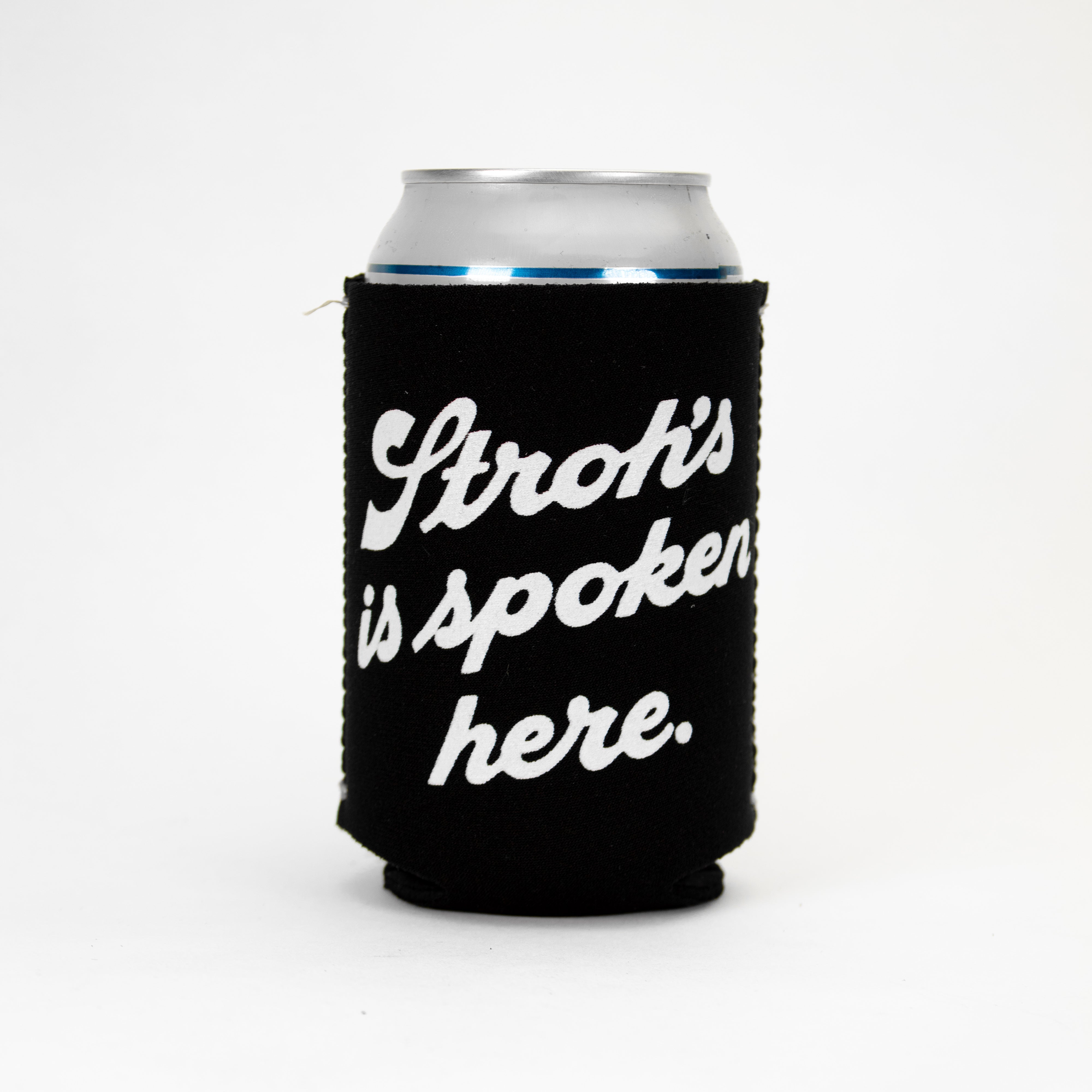 Coozie - Stroh's is Spoken Here